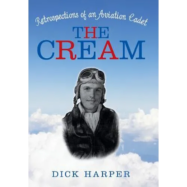 The Cream: Retrospections of an Aviation Cadet