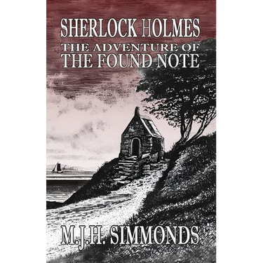 Sherlock Holmes and The Adventure of The Found Note