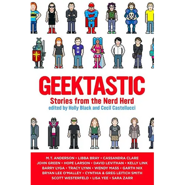 Geektastic: Stories from the Nerd Herd