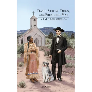 Dash, Strong Dogs, and the Preacher-Man: A Tale for America