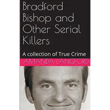 Bradford Bishop and Other Serial Killers