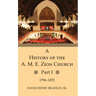 A History of the A. M. E. Zion Church, Part 1