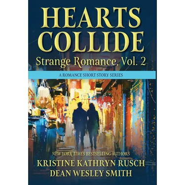 Hearts Collide, Vol. 2: A Strange Romance Short Story Series