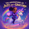 The Adventures of Jazz and the Unicorn