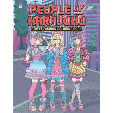 People of Harajuku Street Fashion Coloring Book: Tokyo Street Style Japan Coloring Book for Adults Otaku and Weeaboo