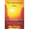 De-stressing 101: Tools for Living a Stress-Free Life
