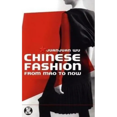 Chinese Fashion: From Mao to Now