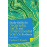 Study Skills for Geography, Earth and Environmental Science Students