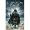 Journeyman in Gray: A Novel of the Weltheim