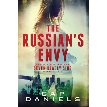 The Russian's Envy: Avenging Angel - Seven Deadly Sins Book #6