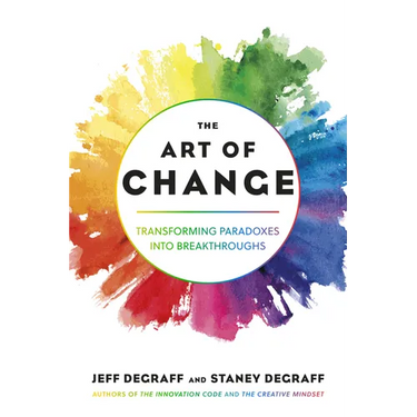 The Art of Change: Transforming Paradoxes Into Breakthroughs
