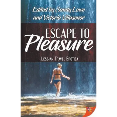 Escape to Pleasure: Lesbian Travel Erotica