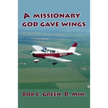 A Missionary God Gave Wings