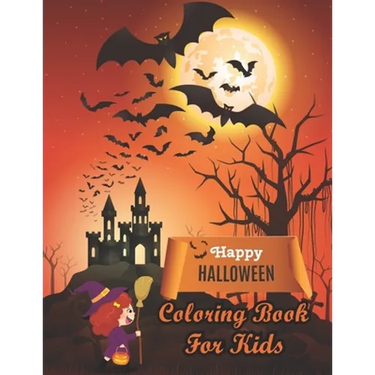 Happy Halloween Coloring Book For Kids: Halloween Themed coloring pages With Creepy and Frightful Pumpkin Monster Witch Bat Spider Alien Ghost Skeleto