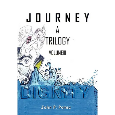 Dignity: Volume III in the Journey Trilogy