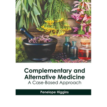Complementary and Alternative Medicine: A Case-Based Approach