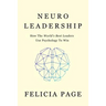 NeuroLeadership: How The World's Best Leaders Use Psychology To Win