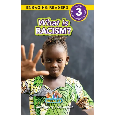 What is Racism?: Working Towards Equality (Engaging Readers, Level 3)