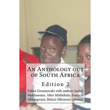 An Anthology out of South Africa: Jackey Mukhawana and Friends