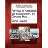 Review of a Treatise on Expatriation, by George Hay ...