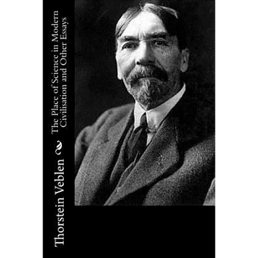 The Place of Science in Modern Civilisation and Other Essays