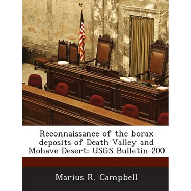 Reconnaissance of the borax deposits of Death Valley and Mohave Desert: USGS Bulletin 200