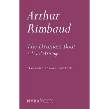 The Drunken Boat: Selected Writings