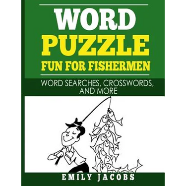 Word Puzzle Fun for Fishermen: Word Searches, Crosswords and More