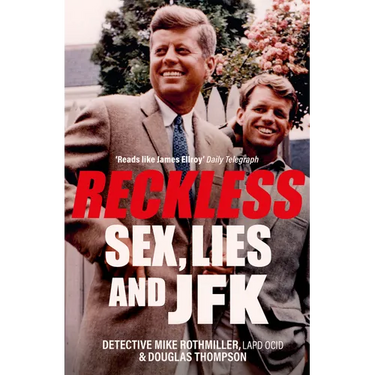 Reckless: Sex, Lies and JFK