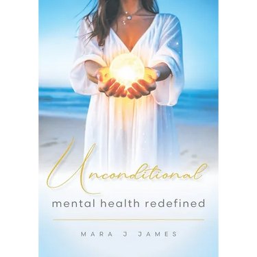 Unconditional: Mental Health Redefined