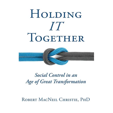 Holding IT Together: Social Control in an Age of Great Transformation
