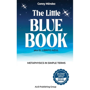 The Little Blue Book aka El Librito Azul: Metaphysics in Simple Terms