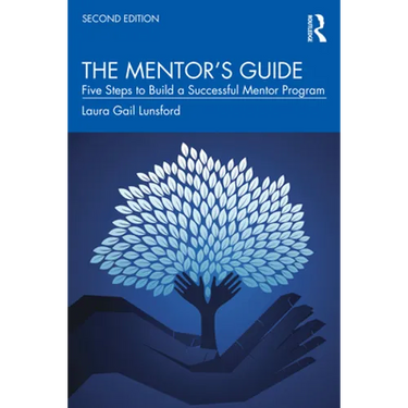 The Mentor's Guide: Five Steps to Build a Successful Mentor Program