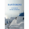 Santorini. In search of the authentic