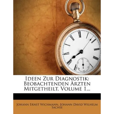 Ideen Zur Diagnostik: Beobachtenden Ärzten Mitgetheilt, Volume 1...