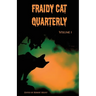 Fraidy Cat Quarterly: Volume 1