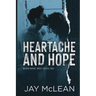 Heartache and Hope: Heartache Duet Book One