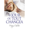 Le jour où tout changea