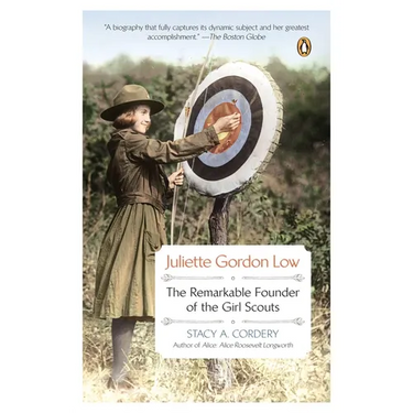 Juliette Gordon Low: The Remarkable Founder of the Girl Scouts