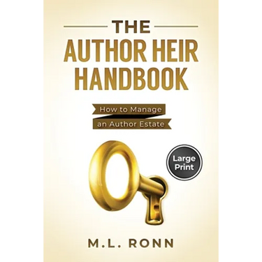 The Author Heir Handbook: How to Manage an Author Estate (Large Print Edition)