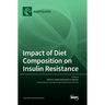 Impact of Diet Composition on Insulin Resistance