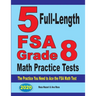 5 Full-Length FSA Grade 8 Math Practice Tests: The Practice You Need to Ace the FSA Math Test