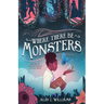 Where There Be Monsters