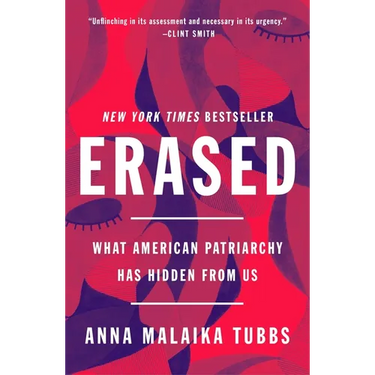 Erased: What American Patriarchy Has Hidden from Us