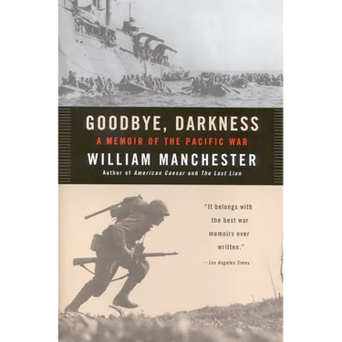 Goodbye Darkness: A Memoir of the Pacific War