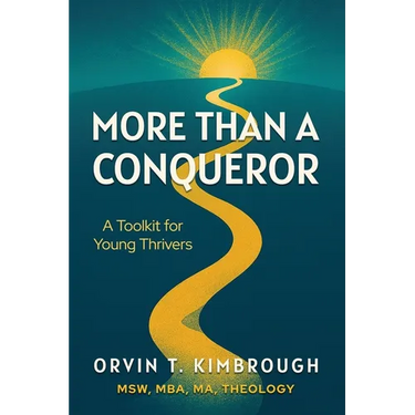 More than a Conqueror: A Toolkit for Young Thrivers
