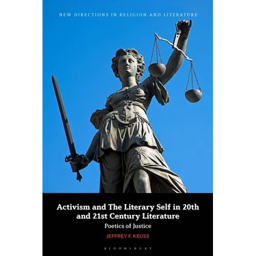 Activism and the Literary Self in 20th- And 21st-Century Literature: Poetics of Justice