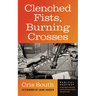 Clenched Fists, Burning Crosses