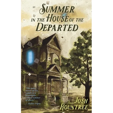 Summer In the House Of the Departed