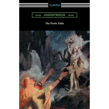 The Poetic Edda (The Complete Translation of Henry Adams Bellows)